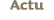 Actu
